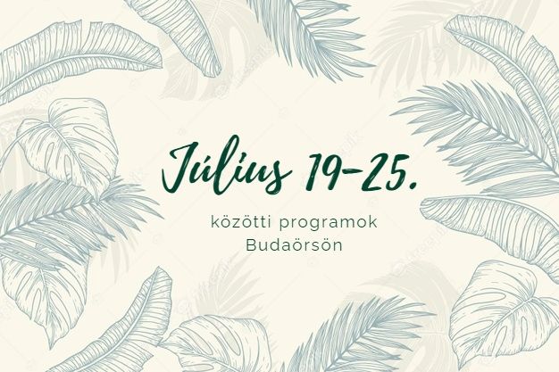 Július 19-25. közötti programok Budaörsön