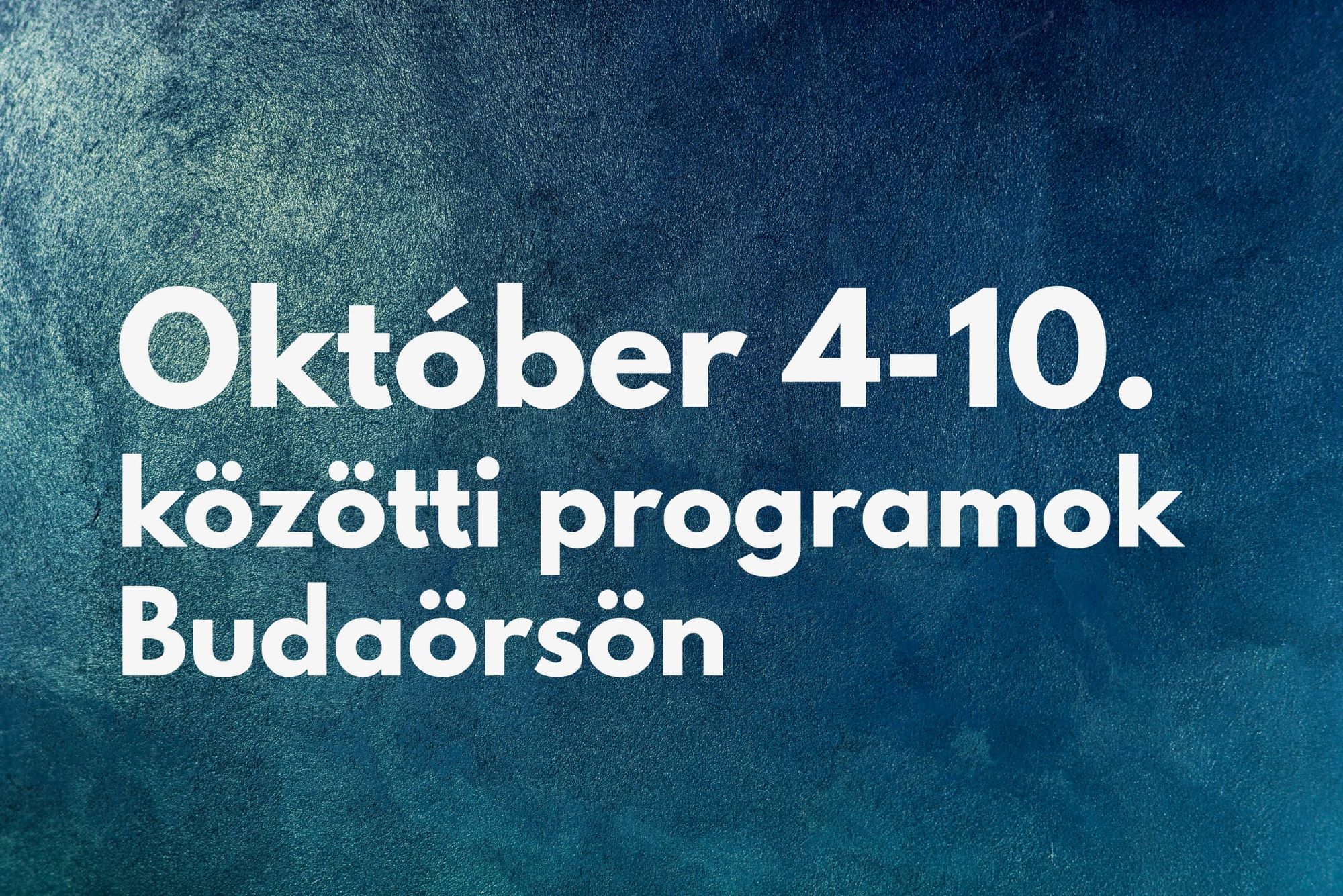 Október 4-10. közötti programok Budaörsön