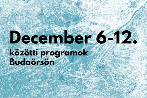 December 6-12. közötti programok Budaörsön