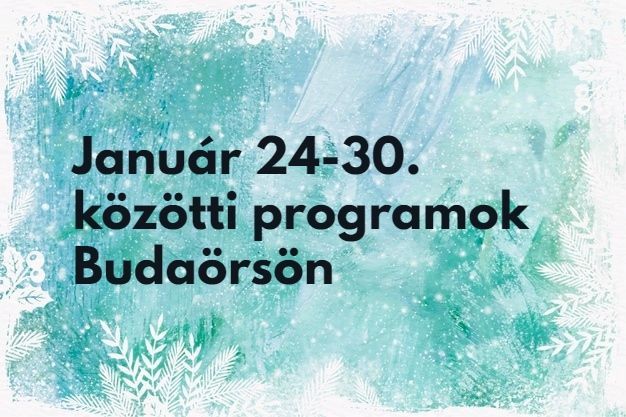 Január 24-30. közötti programok Budaörsön