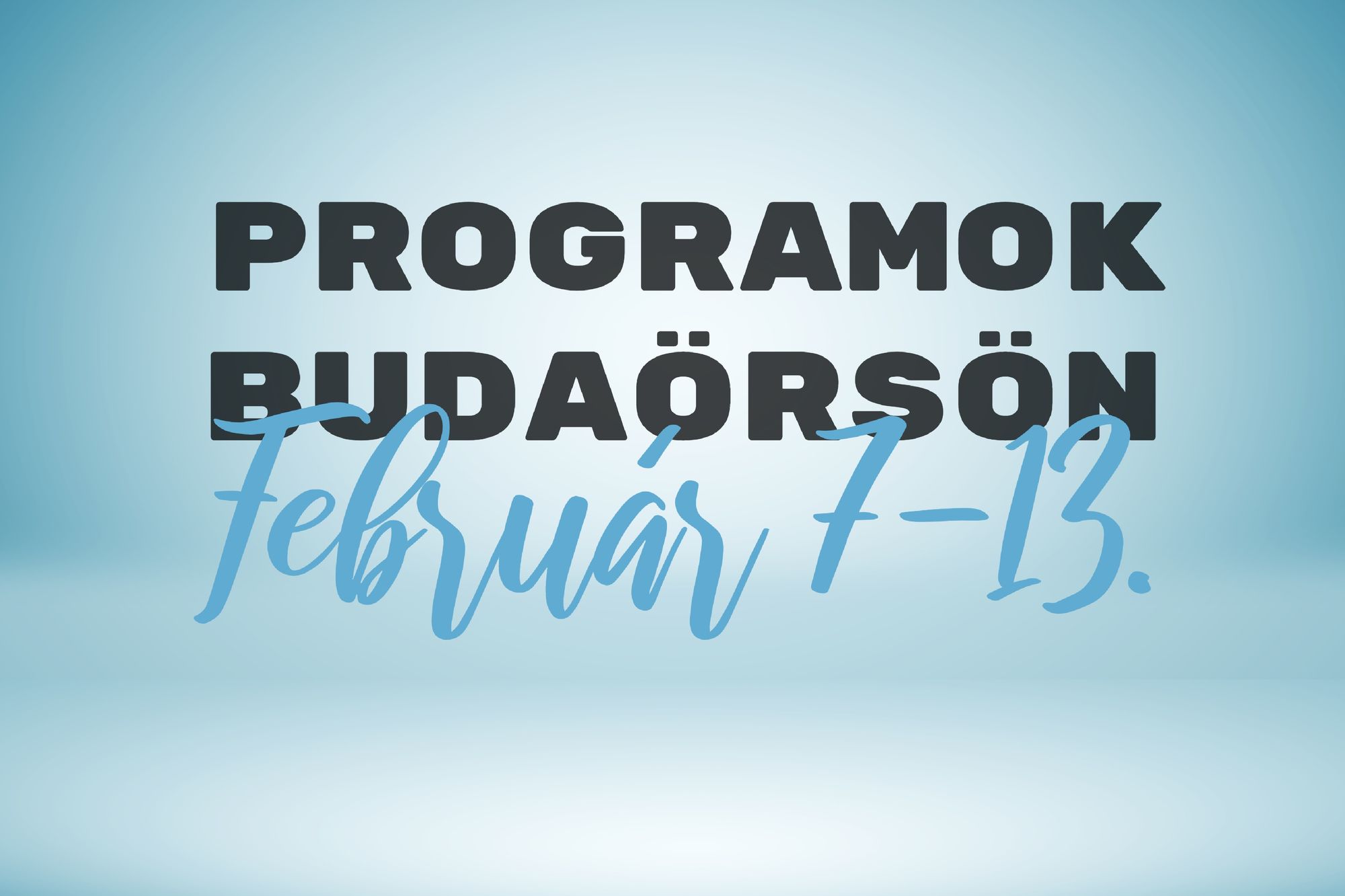 Február 7-13. közötti programok Budaörsön