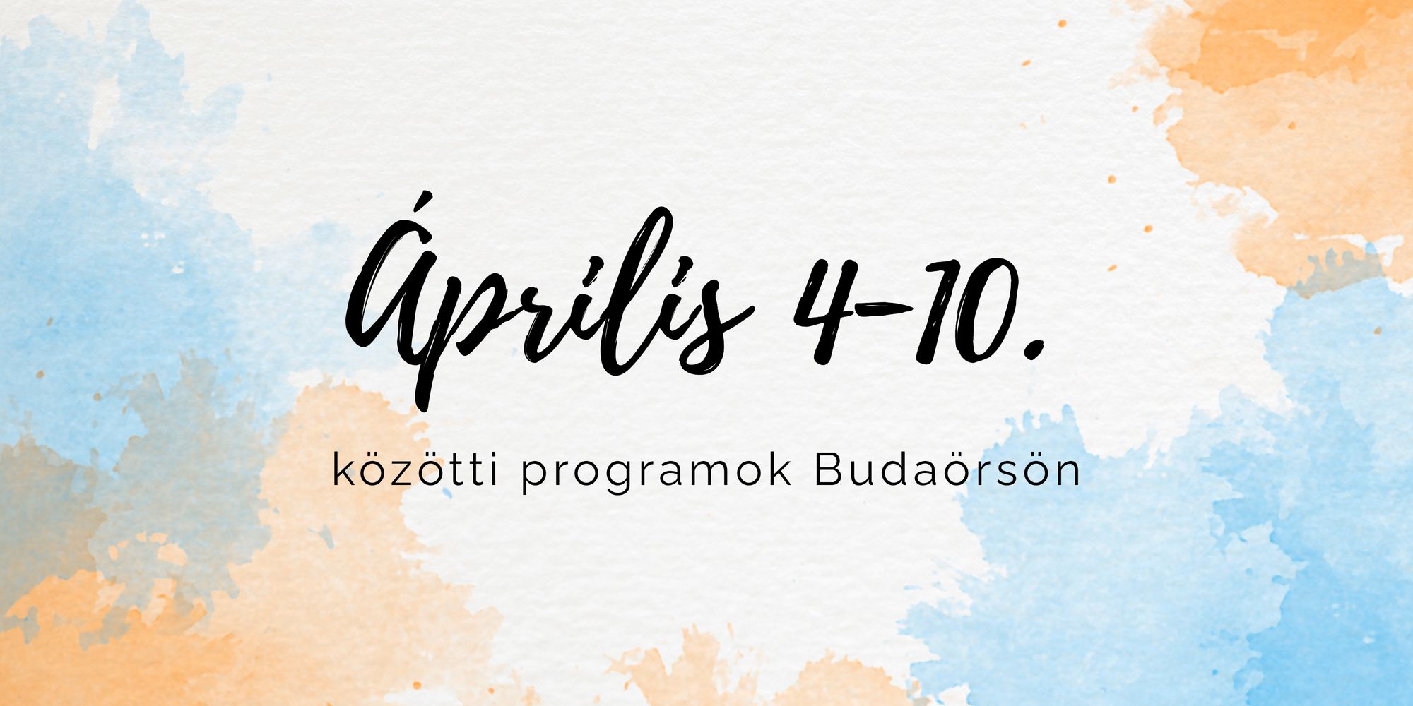 Április 4-10. közötti programok Budaörsön