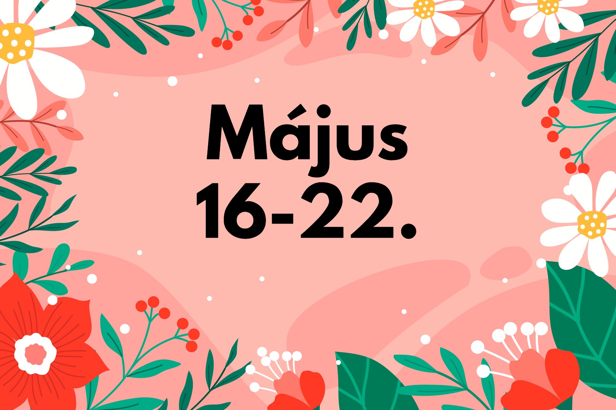 Május 16-22. közötti programok