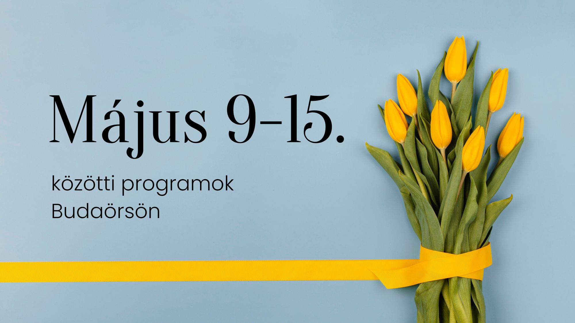 Május 9-15. közötti programok Budaörsön