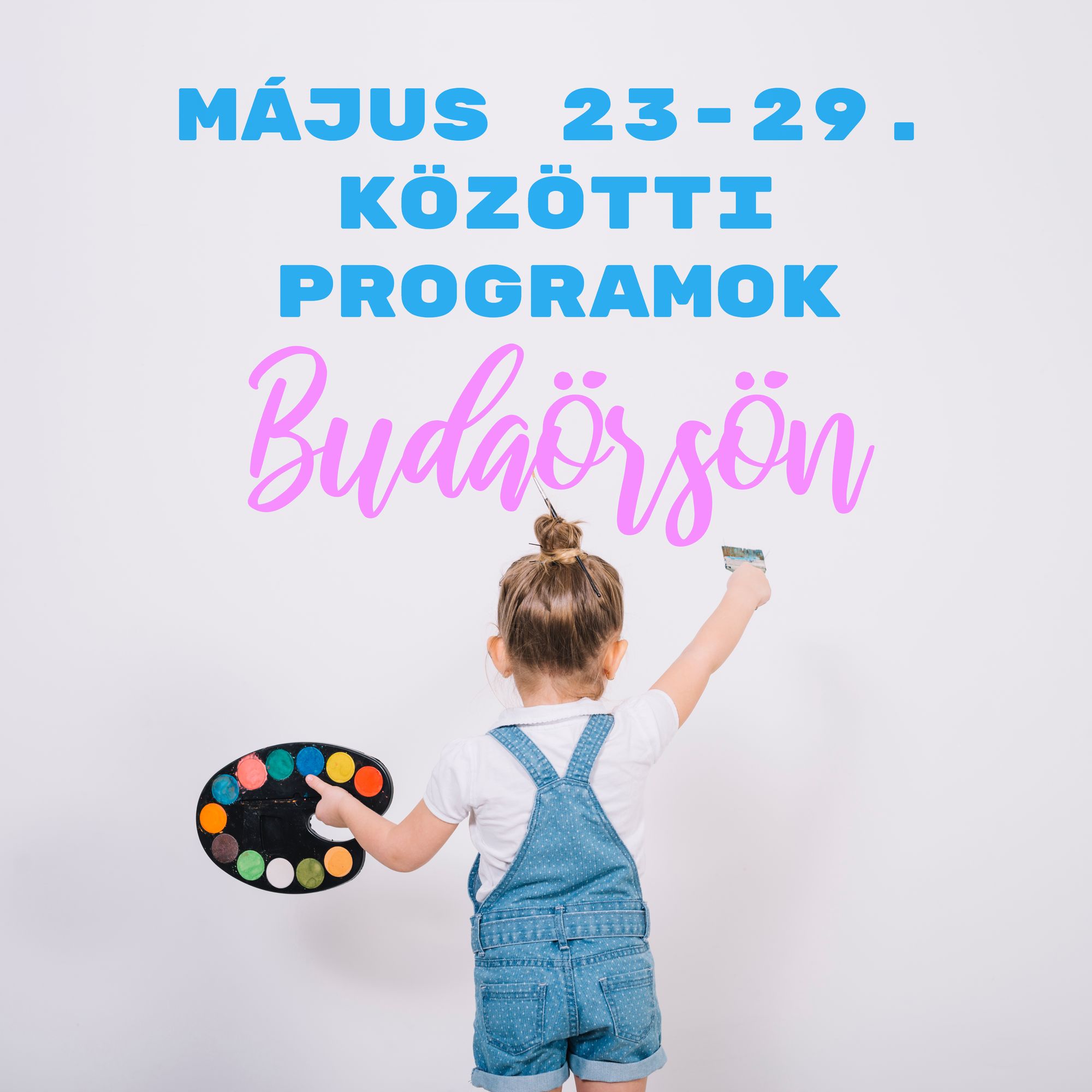 Május 23-29. közötti programok Budaörsön